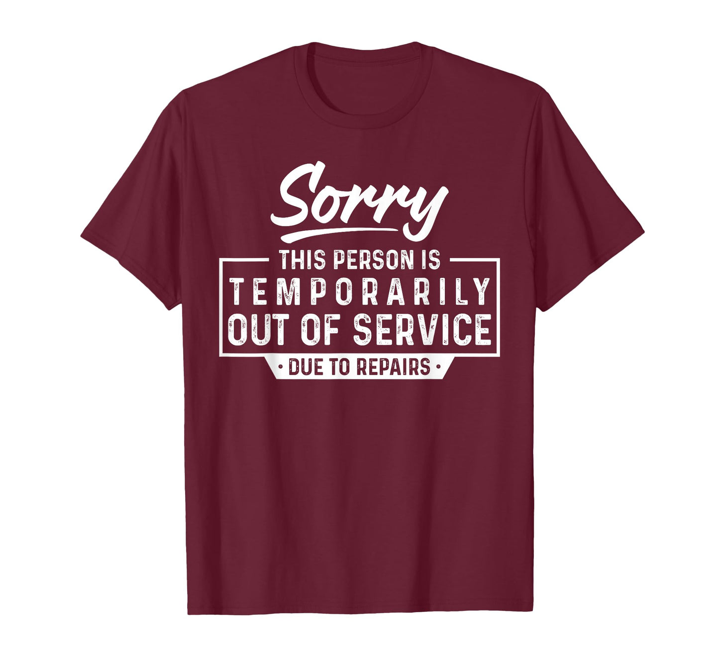 Sorry This Person is Temporarily Out of Service Funny Outfit T-Shirt