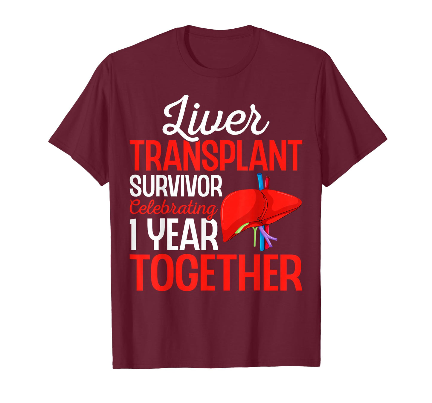 Celebrating 1 Year Together Liver Transplant Survivor Gifts T-Shirt