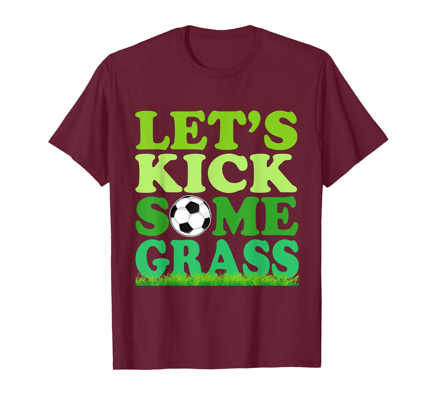 Let's Kick Some Grass Soccer Player Sports Lover T-Shirt