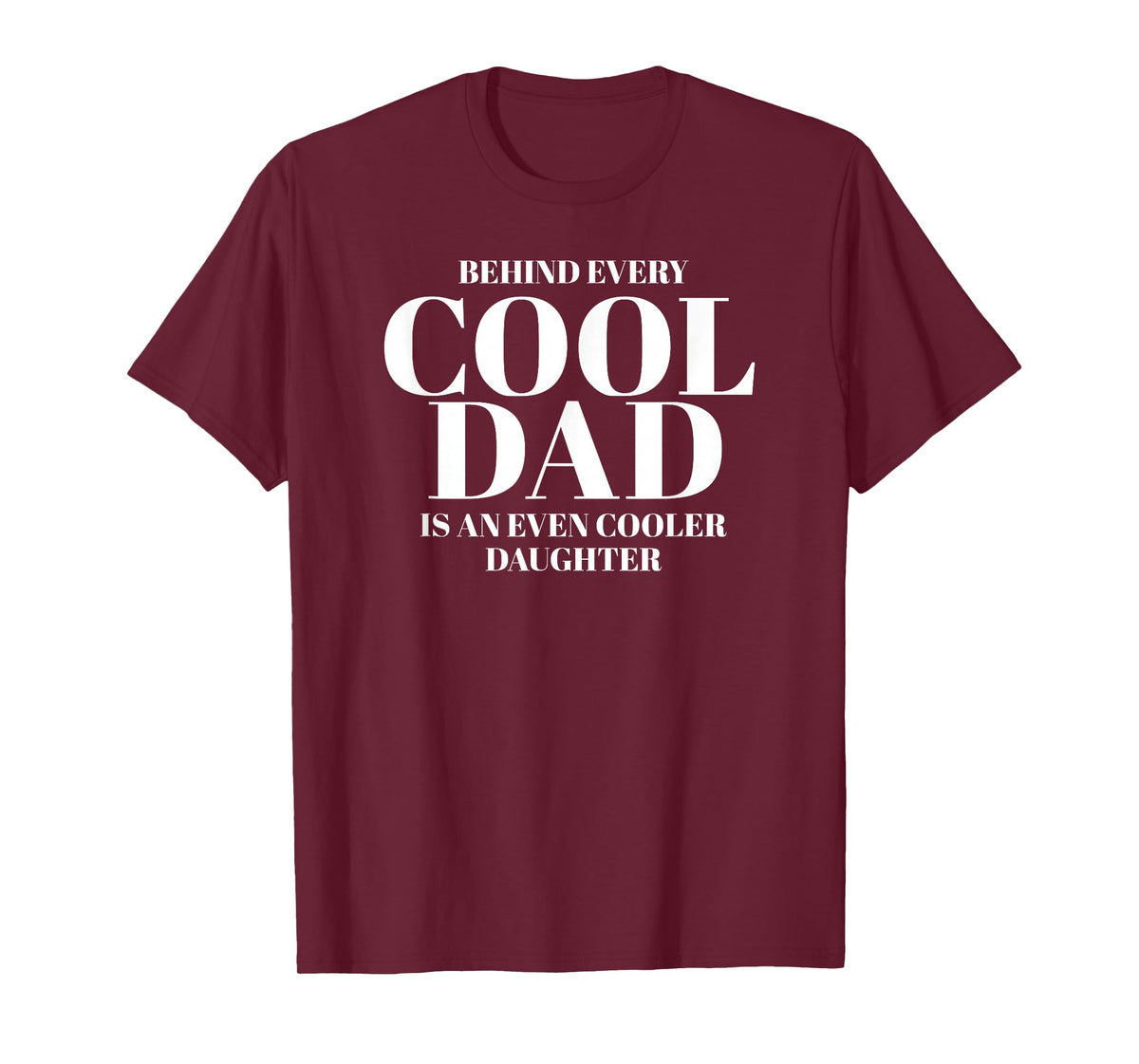 Funny Dad Quote Fathers Day Shirt For Dad from Daughter T-Shirt