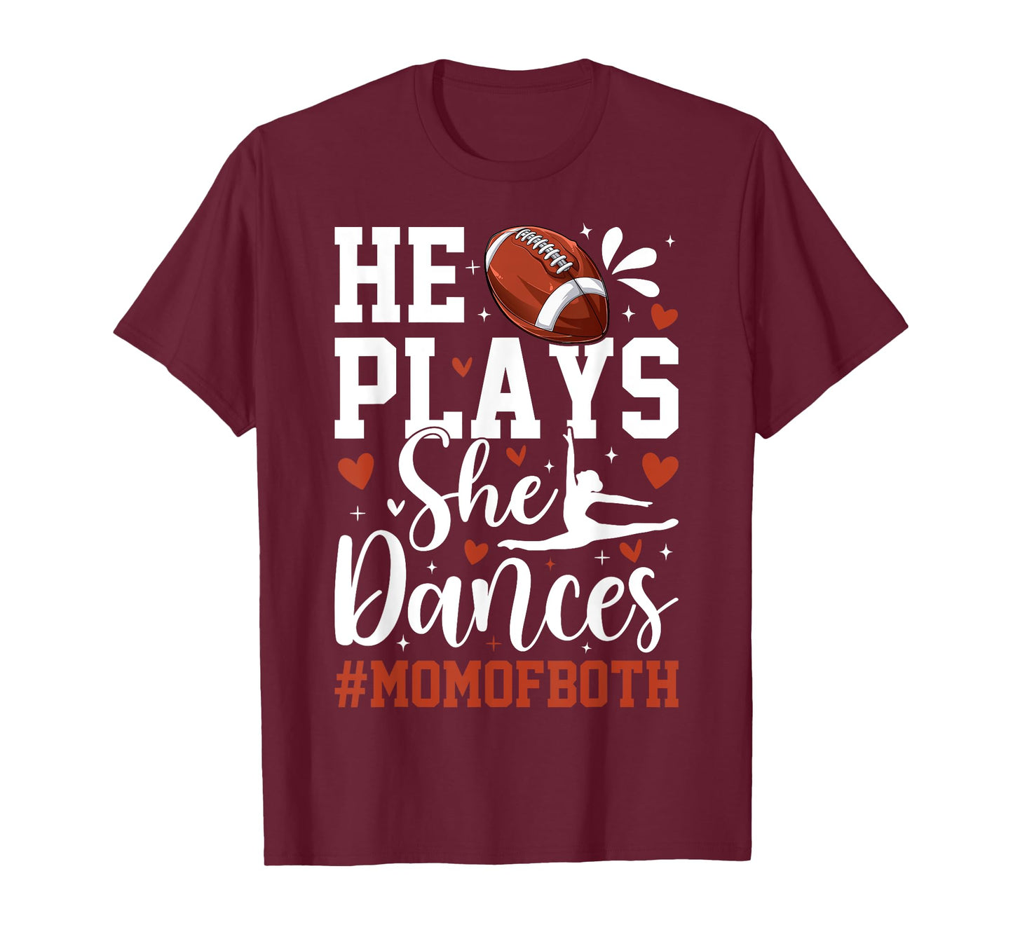 He Plays She Dances Football Dancing Mom of Both Mother T-Shirt