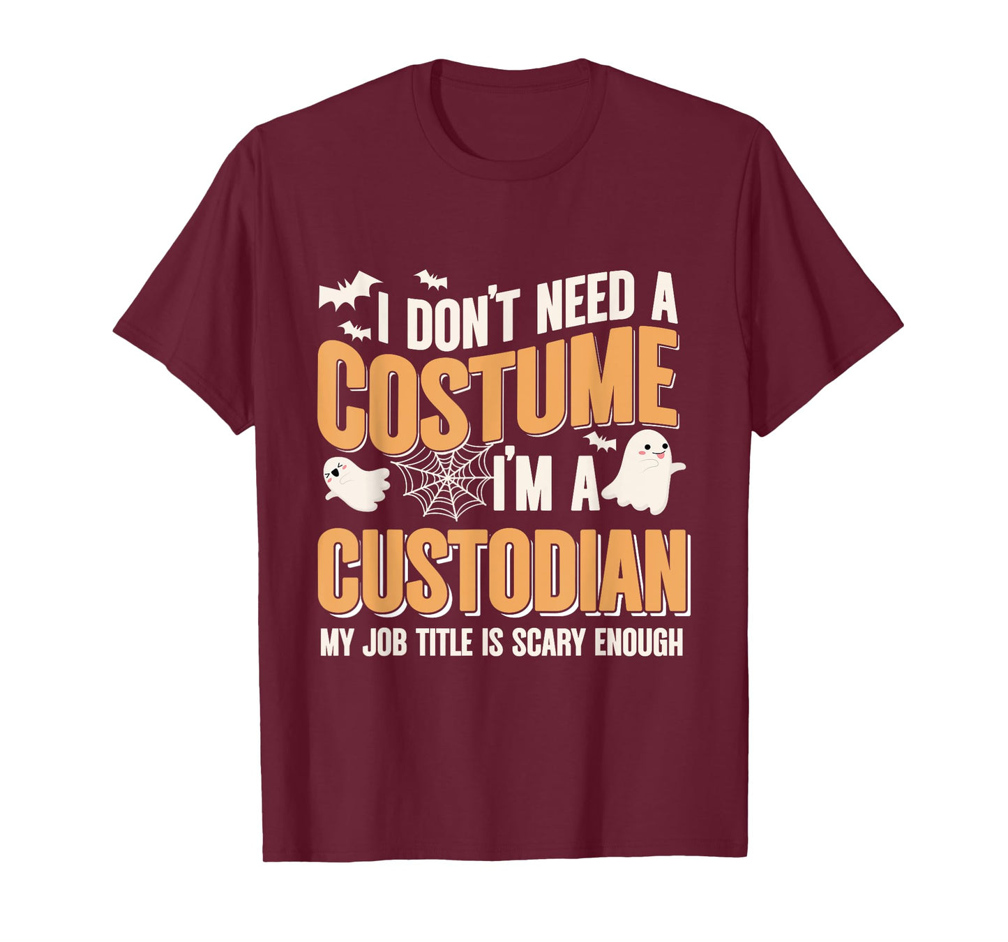 I Don't Need A Costume I'm A Custodian Halloween T-Shirt