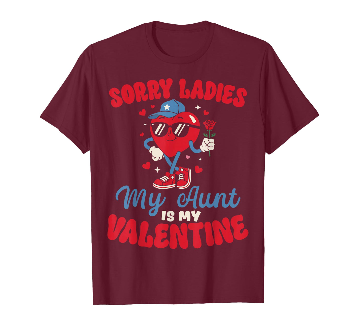 Sorry Ladies My Aunt is My Valentine Funny Heart Nephew Boy T-Shirt