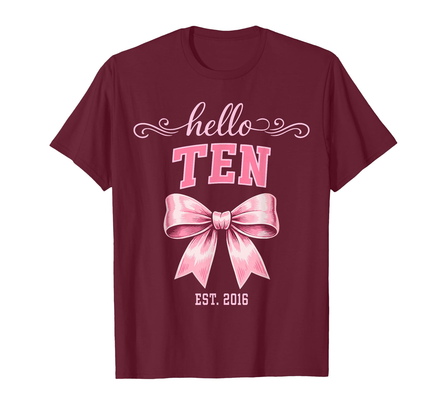 Hello Ten Est 2016 Cute Coquette Bow 10th Birthday Girls T-Shirt