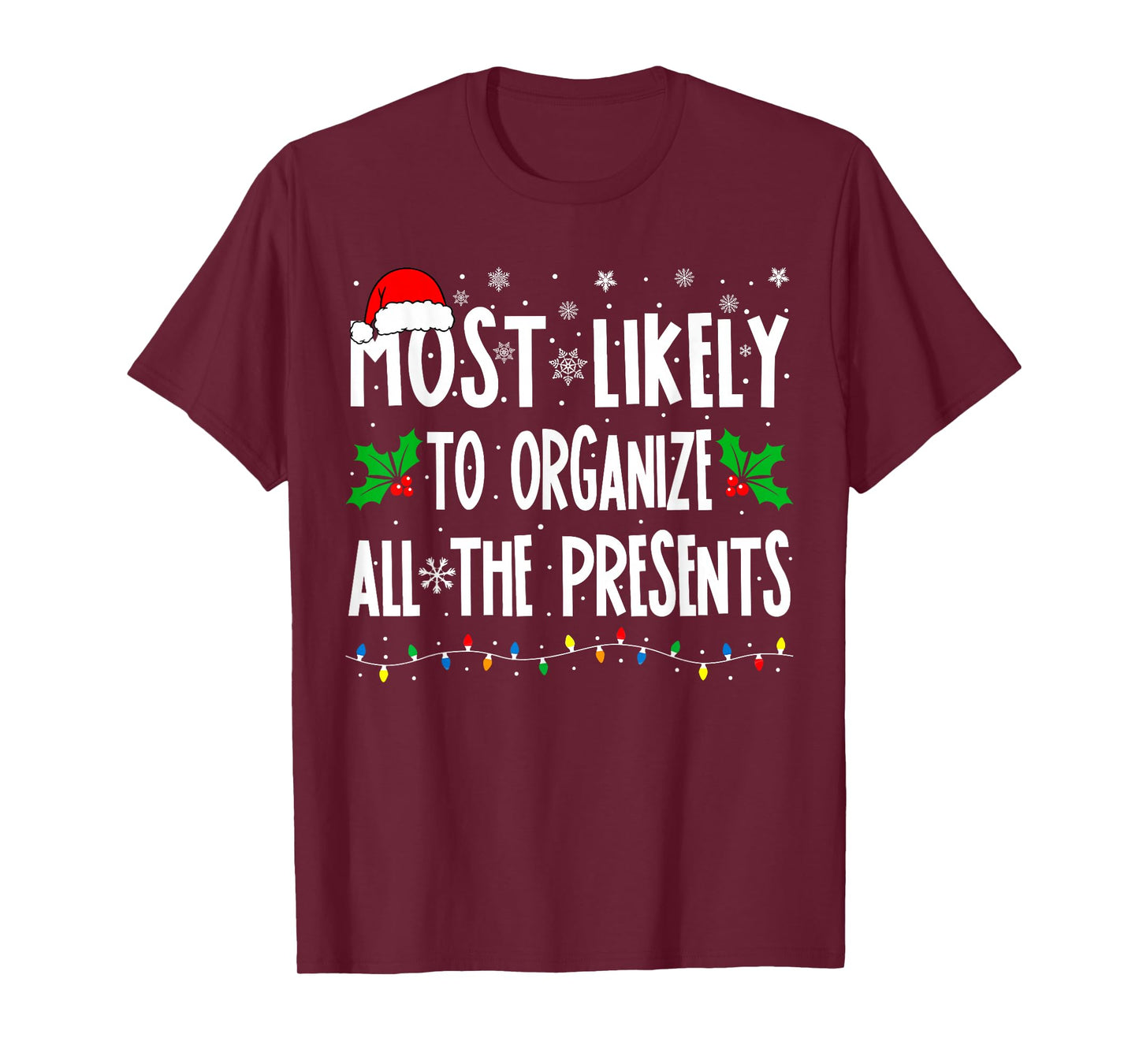 Most Likely To Organize All The Presents Family Christmas T-Shirt
