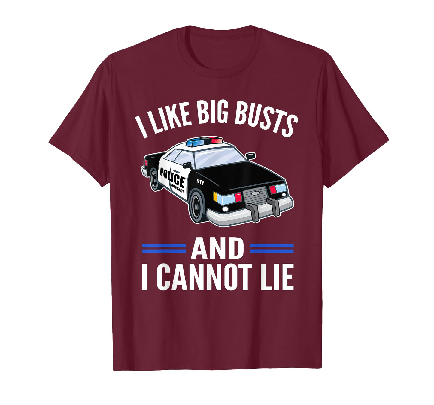 I Like Big Busts And I Cannot Lie Funny Police Officer Cop T-Shirt