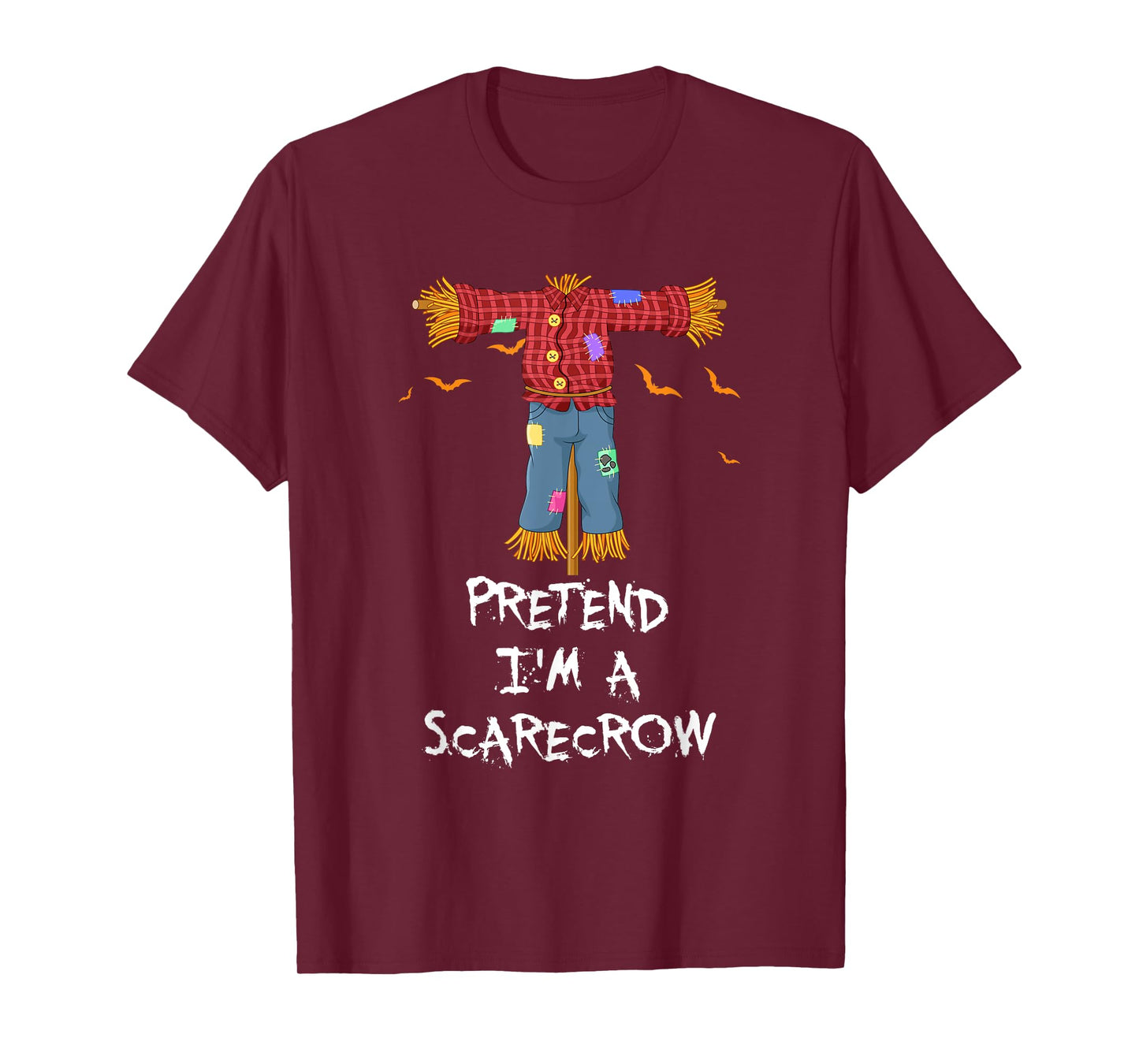 Pretend I'm A Scarecrow Funny Lazy Halloween Costume Joke T-Shirt