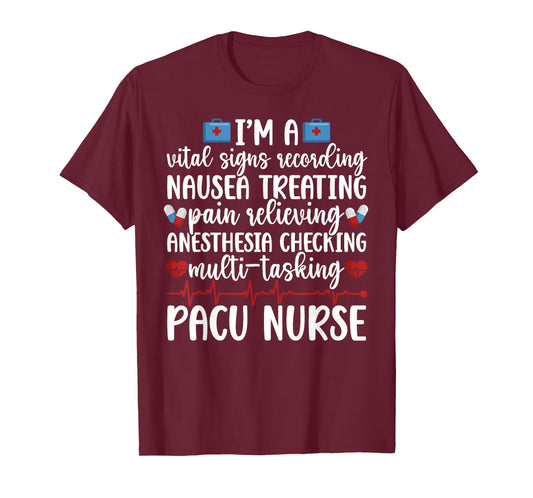 I'm A Pacu Nurse Post Anesthesia Care Unit Pacu Nursing T-Shirt