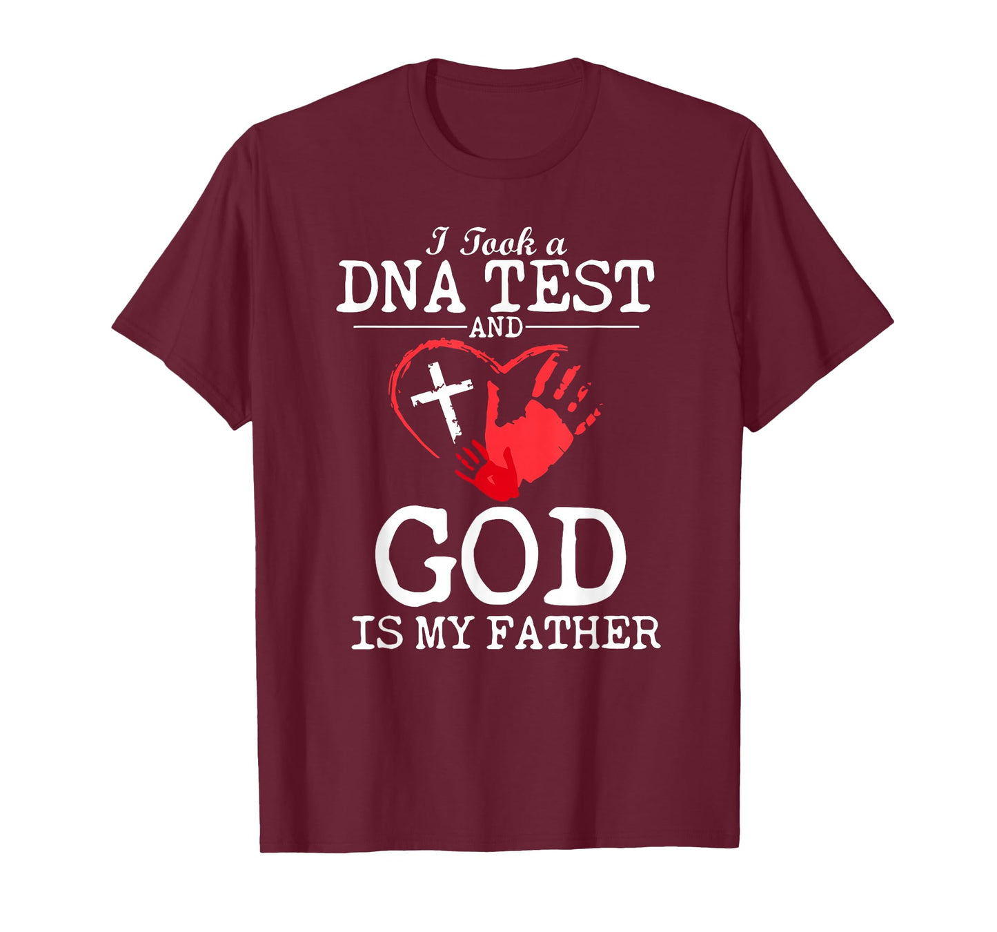 I Took A DNA Test and God is My Father Religious Christian T-Shirt