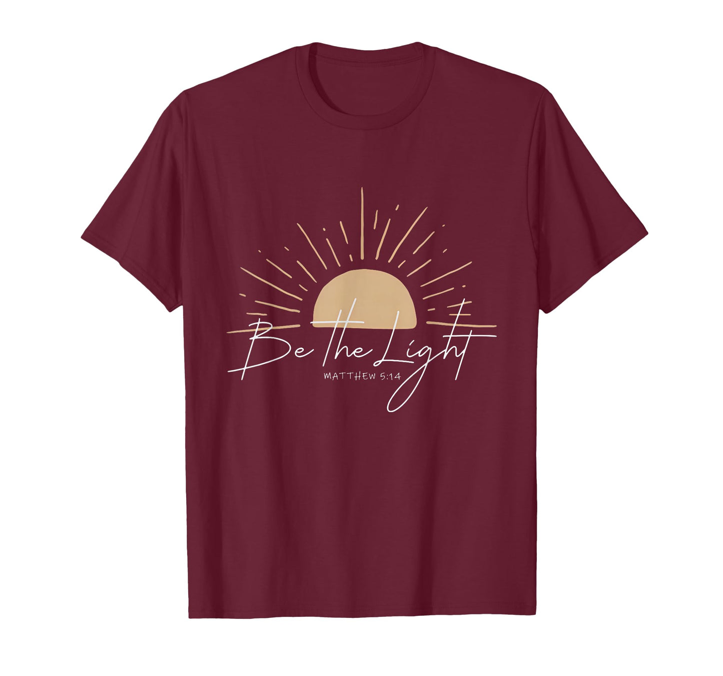 Be The Light Funny Christian T-Shirt