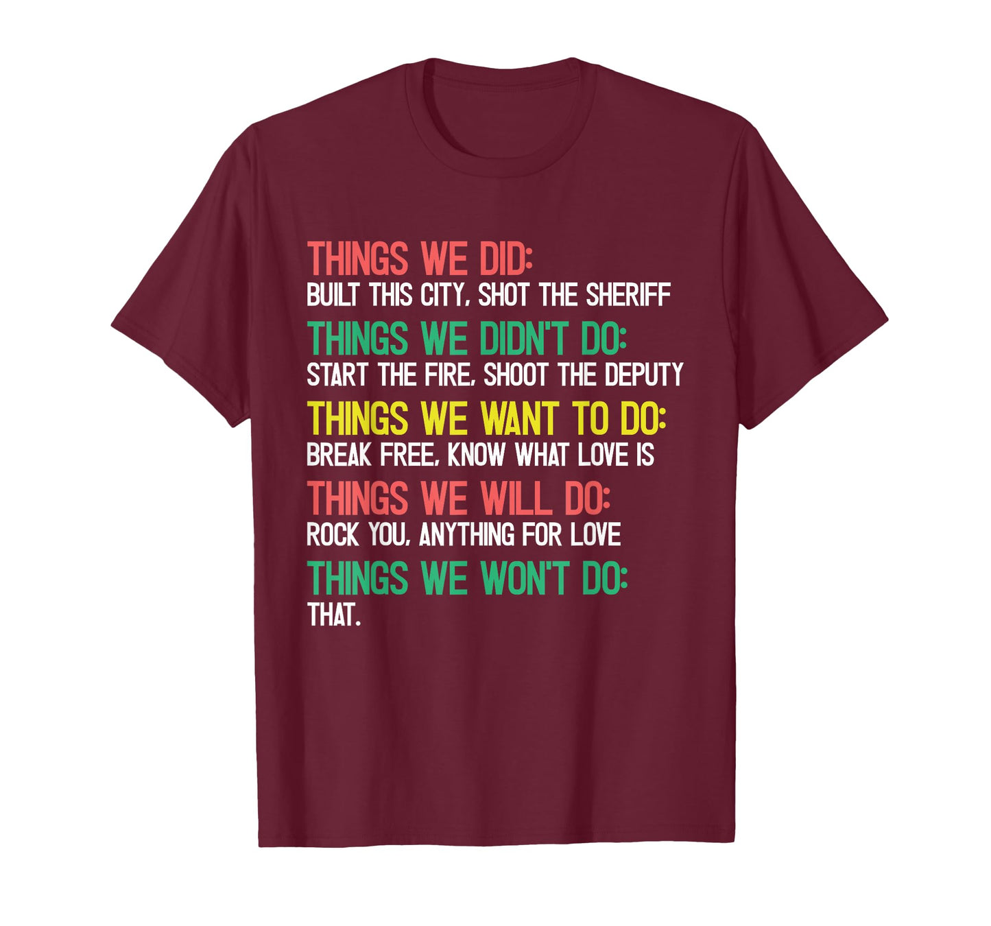 Things We Did We Didn't Do We Want to Do We Will Do Won't Do T-Shirt