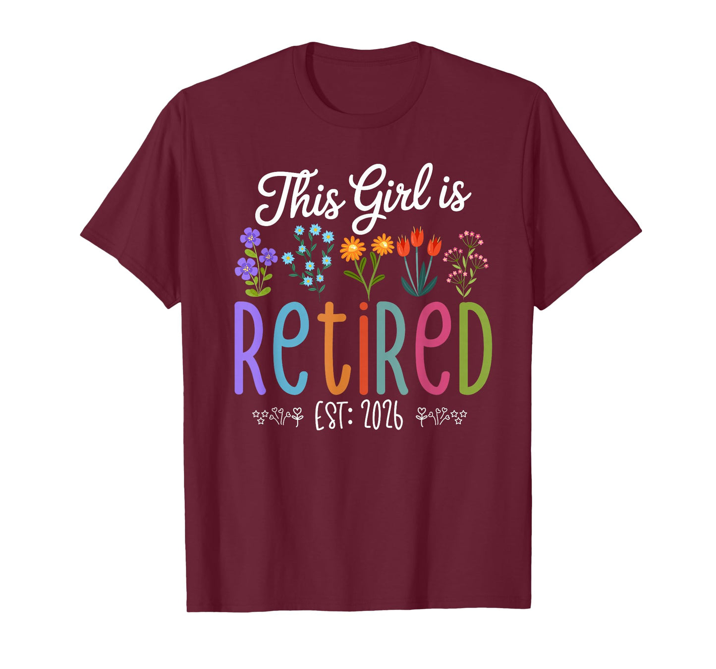 Retirement Outfit for Women This Girl is Retired Est 2026 T-Shirt
