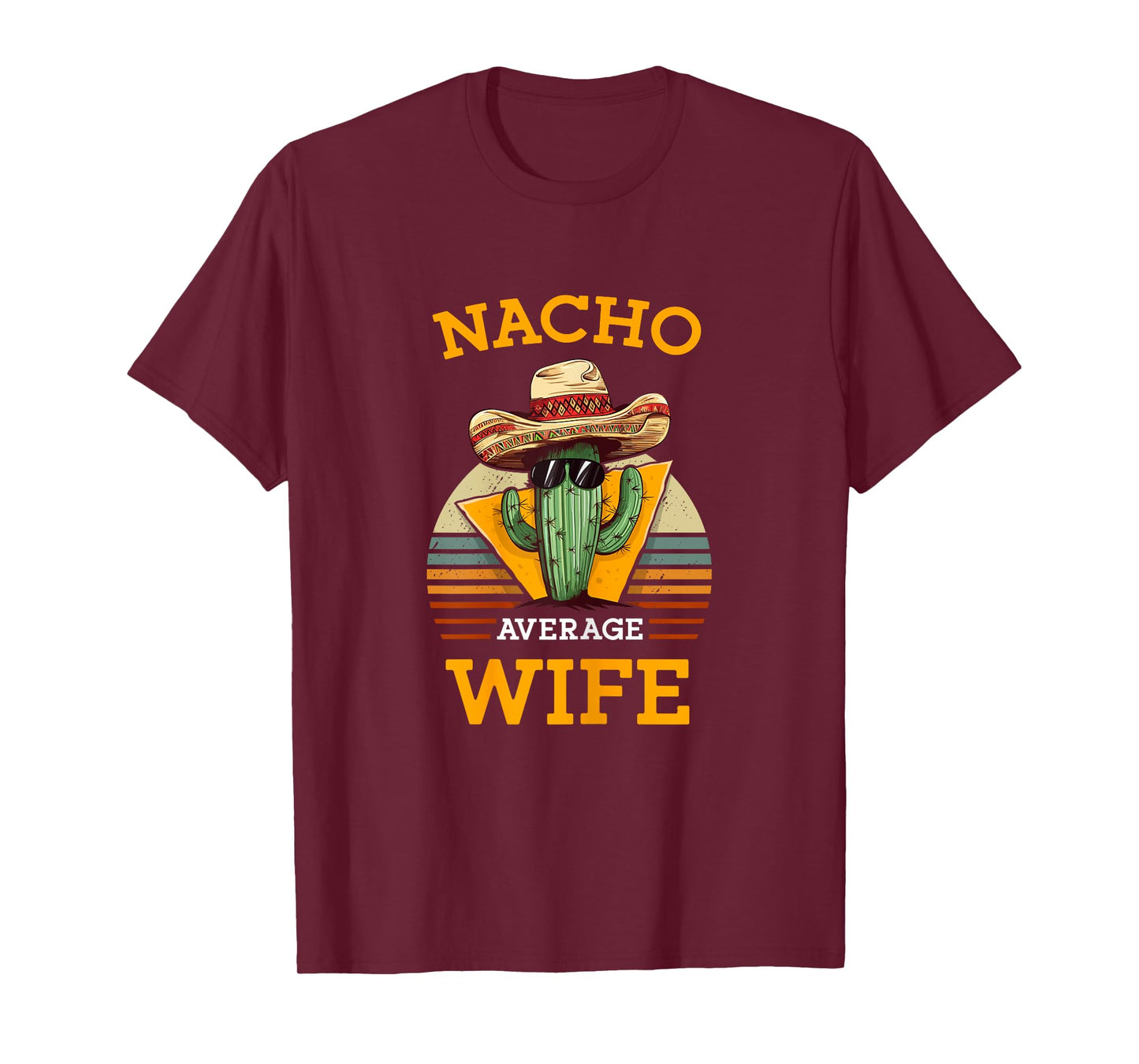 Nacho Average Wife Mexican Joke Vintage Funny Cinco De Mayo T-Shirt
