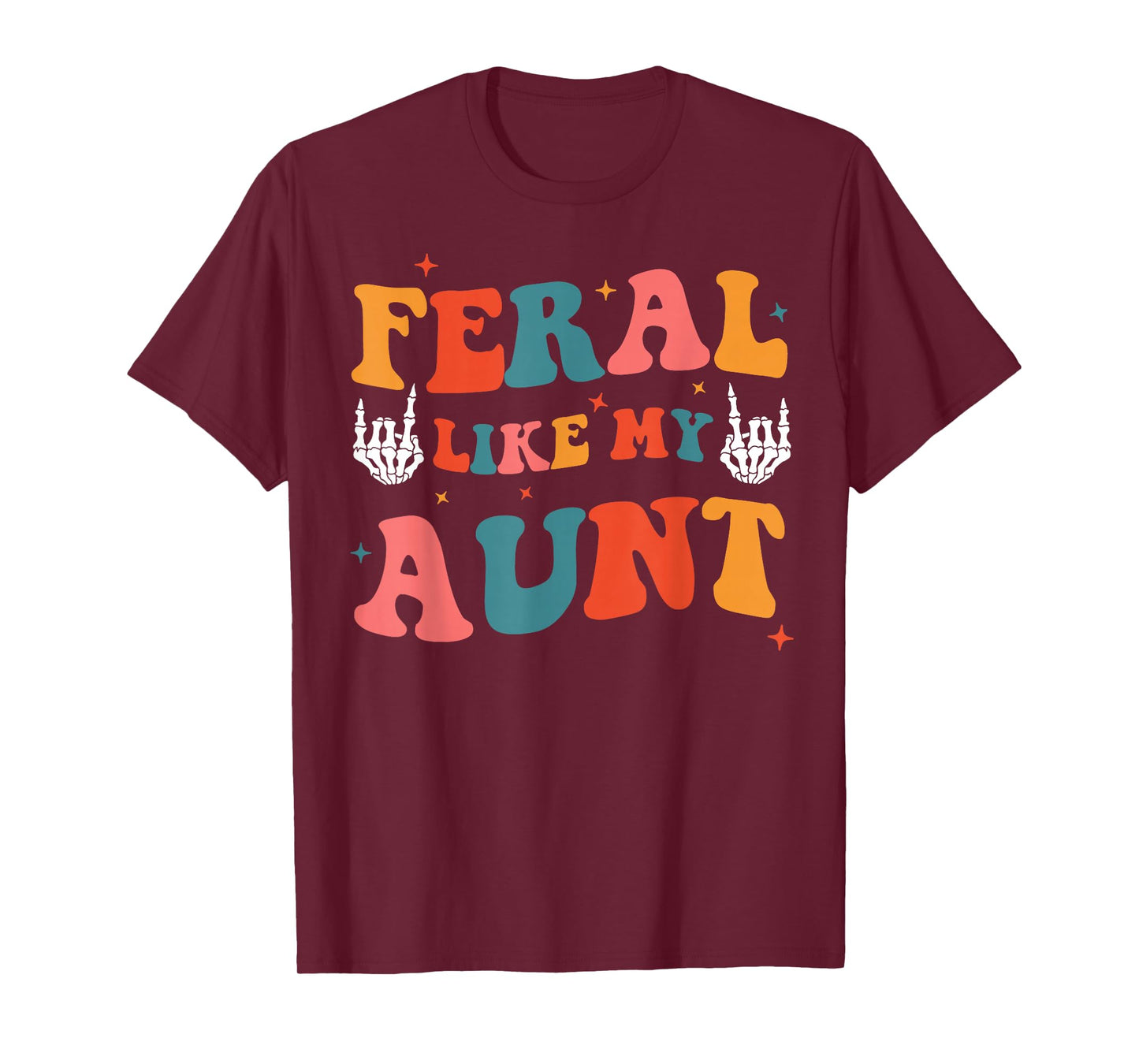 Feral Like My Aunt Funny Feral Nephew Niece Aunt Mothers Day T-Shirt
