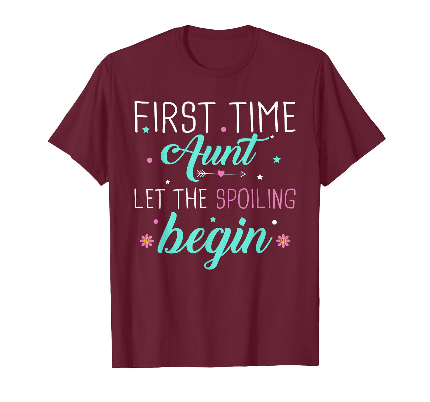 First Time Aunt Let the Spoiling Begin New 1st Time Gifts T-Shirt