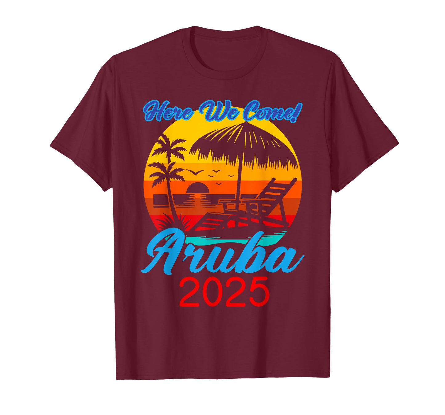 Aruba Trip 2025 Here We Come Beach Road Trip Summer Vacation T-Shirt