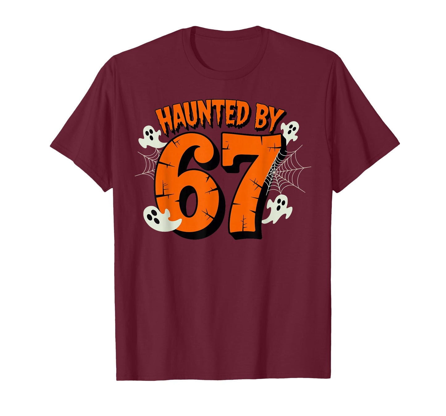 Haunted by 67 Halloween Funny 67 Meme Six Seven Ghost T-Shirt