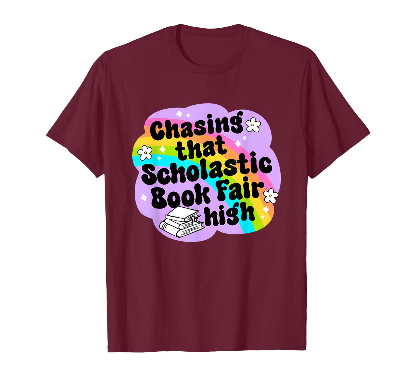 Chasing That Scholastic Book Fair High Funny Book Lovers T-Shirt