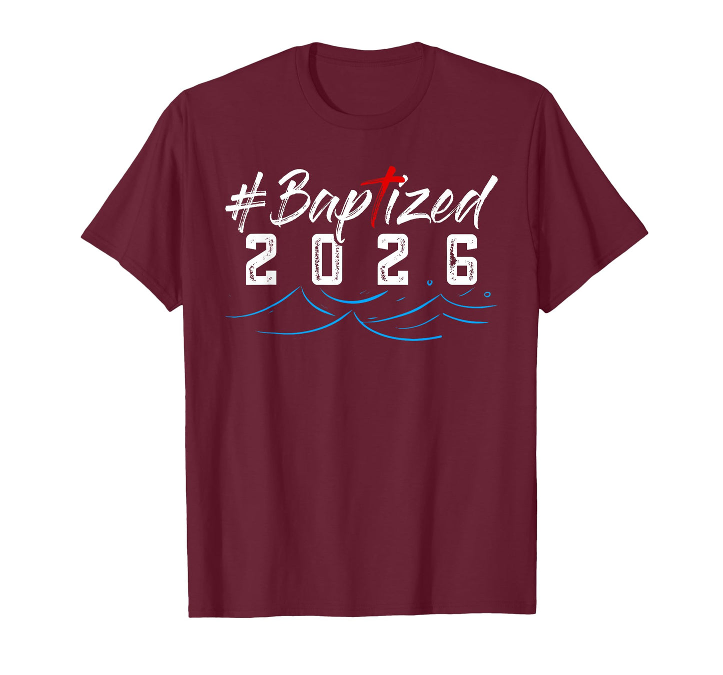Hashtag Baptized 2026 Shirt Baptism Shirt God Christian T-Shirt