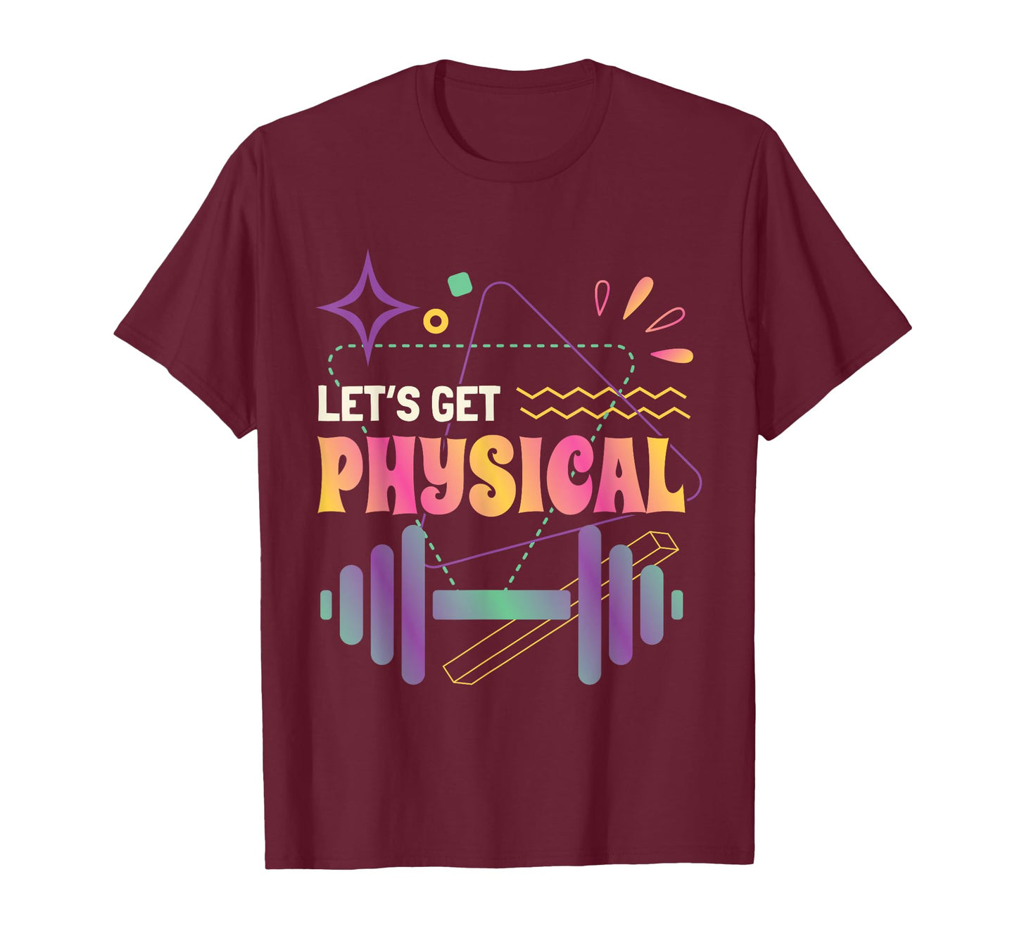Lets Get Physical Workout Gym Tee Totally Rad 80'S Fitness T-Shirt