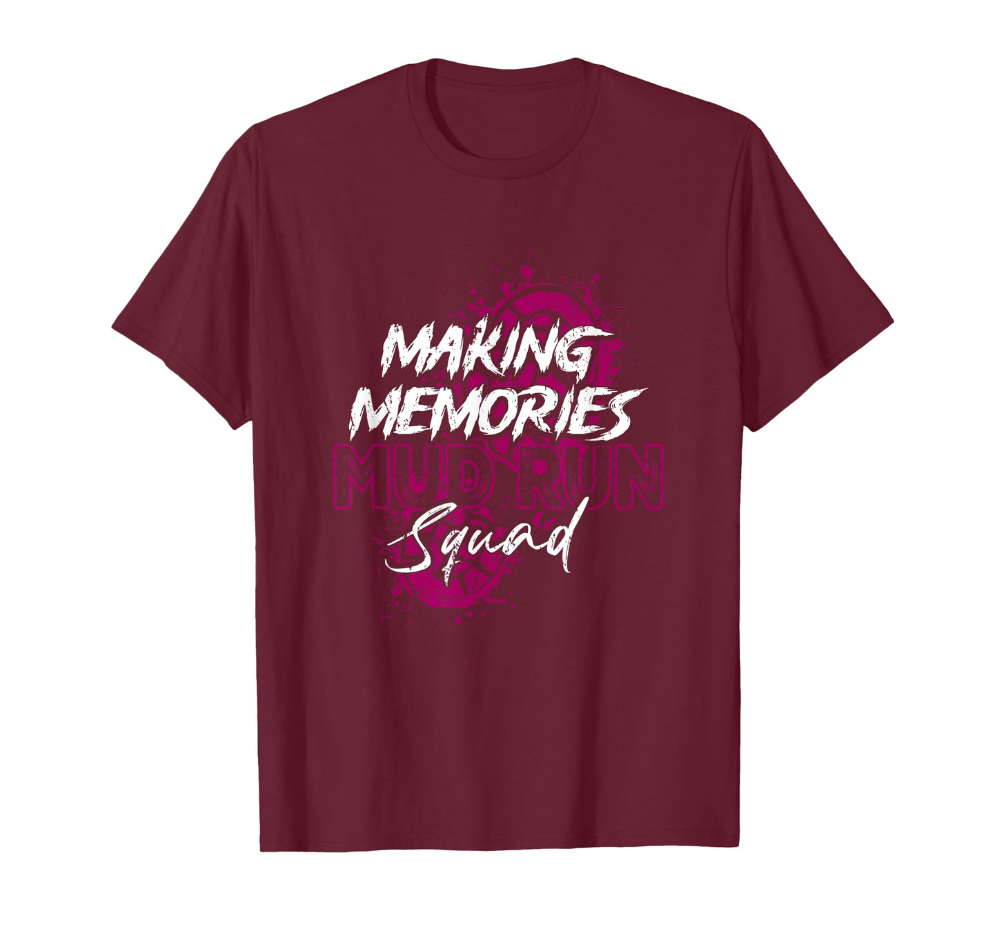 Making Memories Mud Run Squad Mud Girl Running Runner T-Shirt