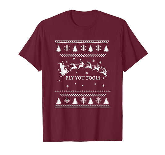 Fly You Fools Wizard Santa Sleigh Reindeer Christmas T-Shirt