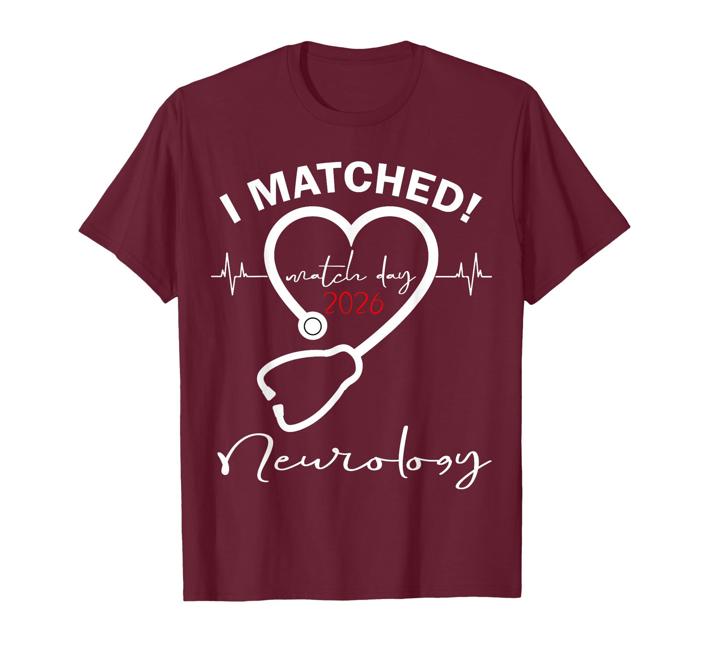 I Matched Neurology Medicine Match Day 2026 Residency T-Shirt