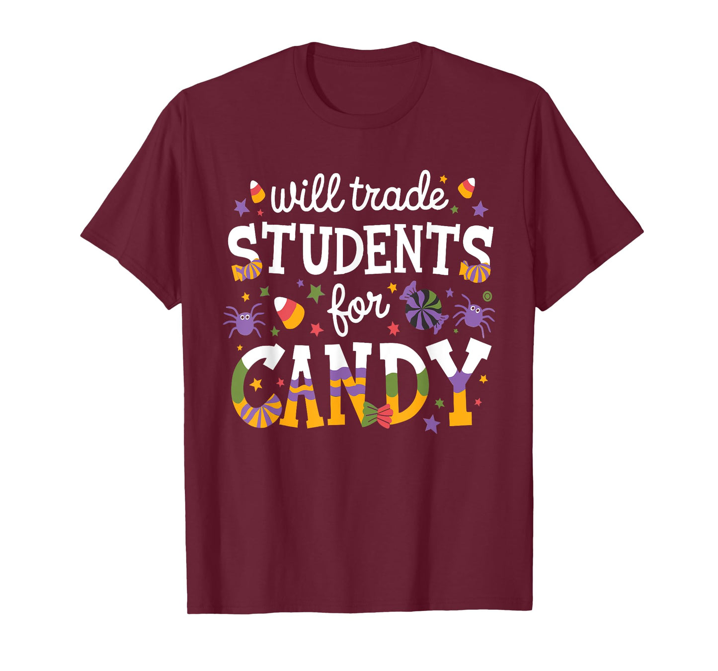 Will Trade Students For Candy Teacher Halloween Costume Tee T-Shirt