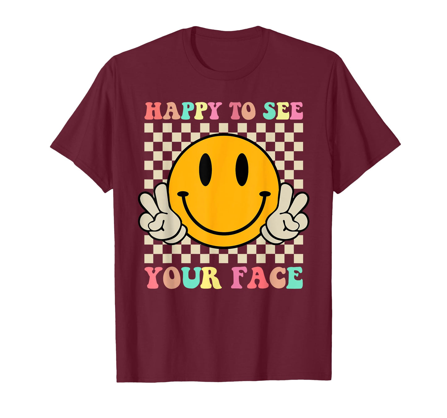 Happy To See Your Face Hippie Smile Back To School Teachers T-Shirt for Men Women Girls Kids