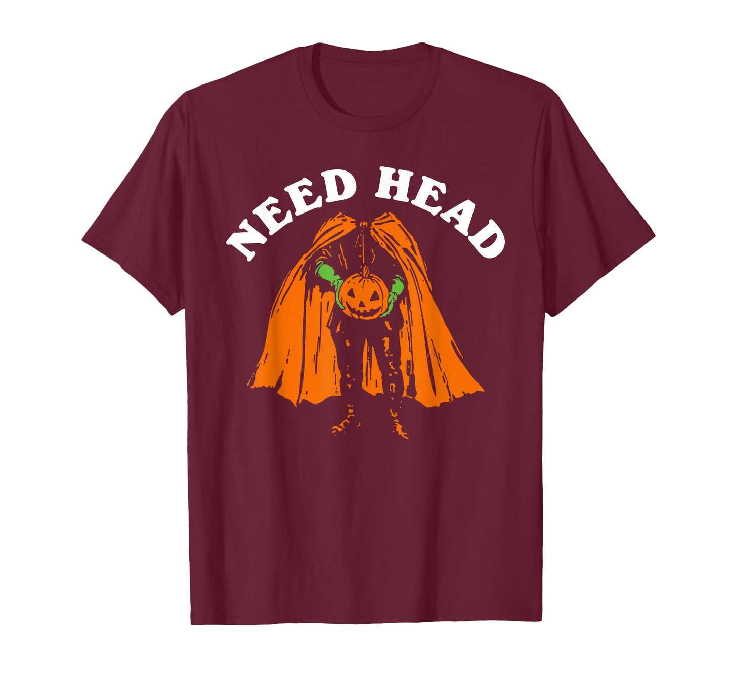 Halloween Pumpkin Man Need Head Costume Party T-Shirt