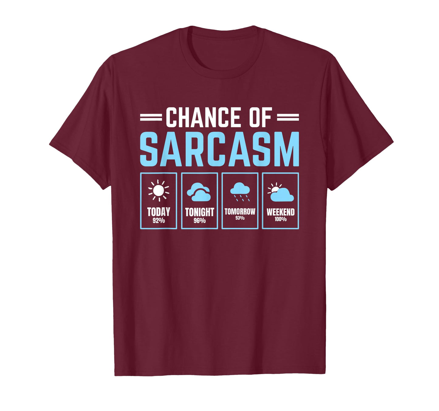Chance of Sarcasm Weather T-Shirt