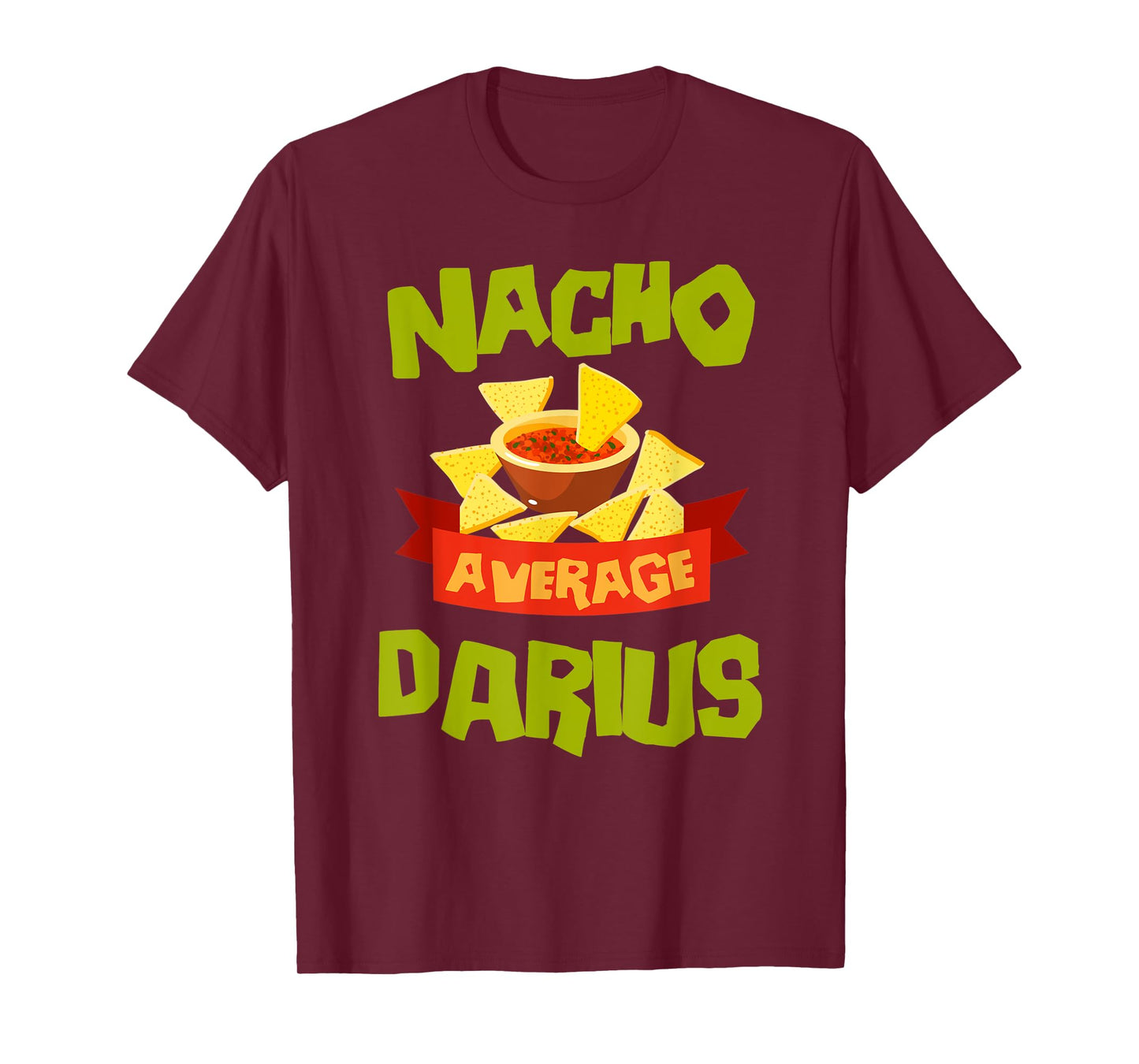 NACHO AVERAGE DARIUS Funny Birthday Personalized Name Gift T-Shirt