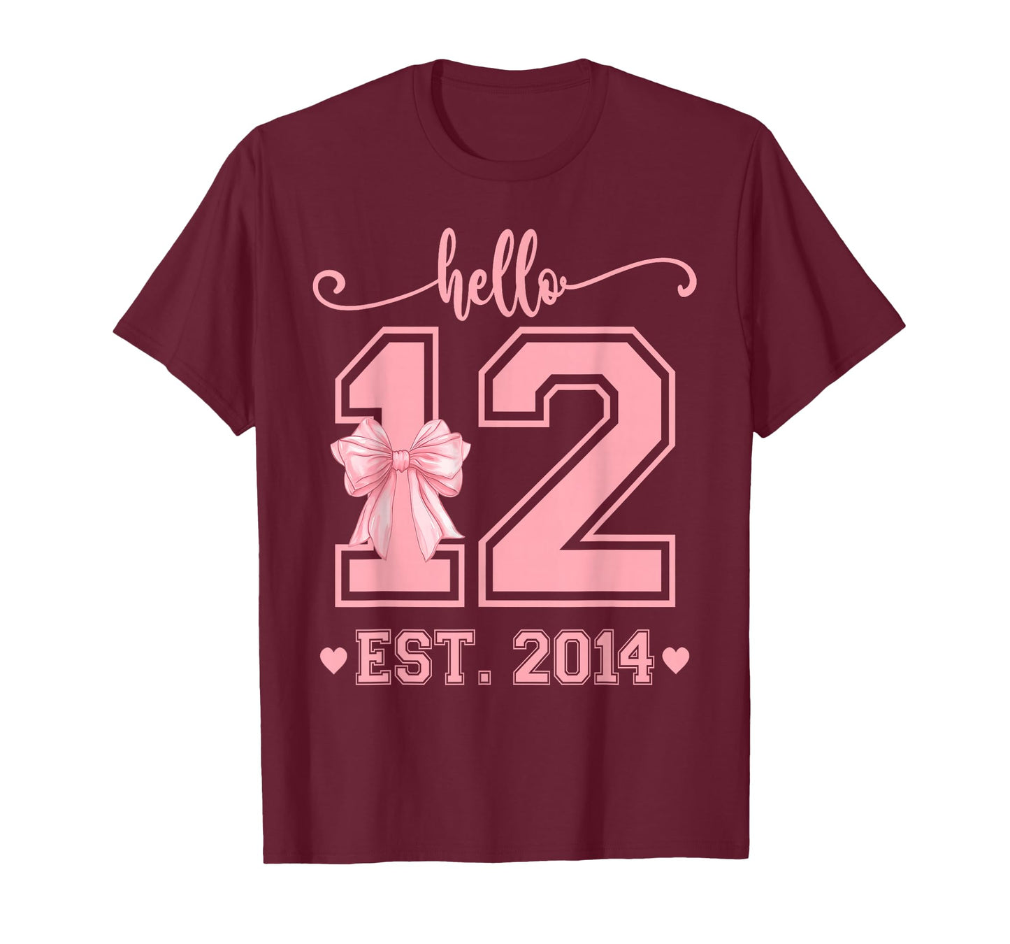 Hello Twelve EST 2014 12th Birthday Coquette 12 Year Girl T-Shirt