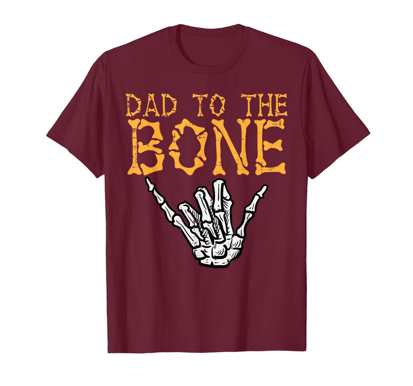 Halloween Dad To The Bone Skeleton Hand Fun Papa Costume Men T-Shirt