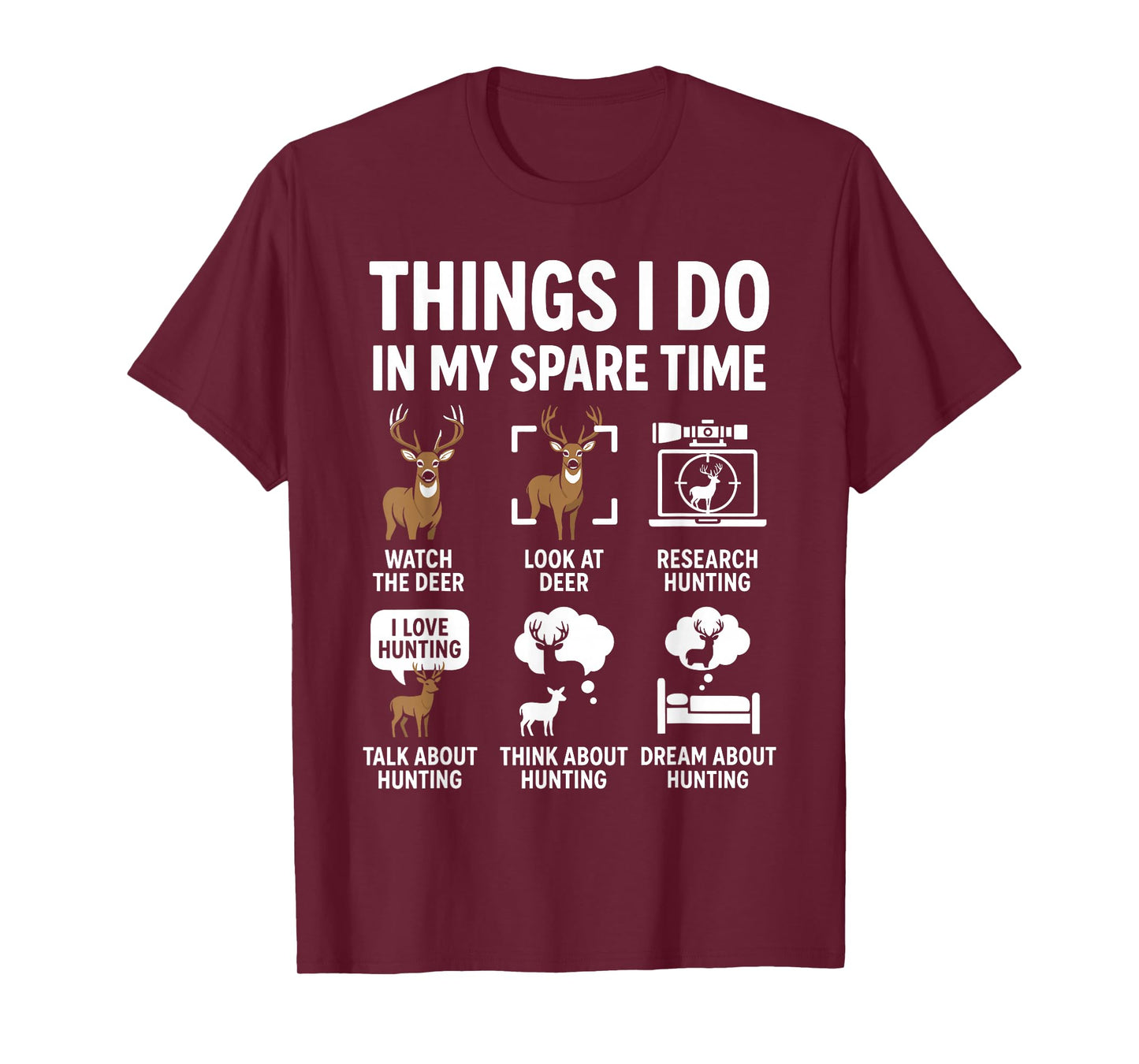Funny Deer Things I Do Hunting in My Spare Time Humor T-Shirt