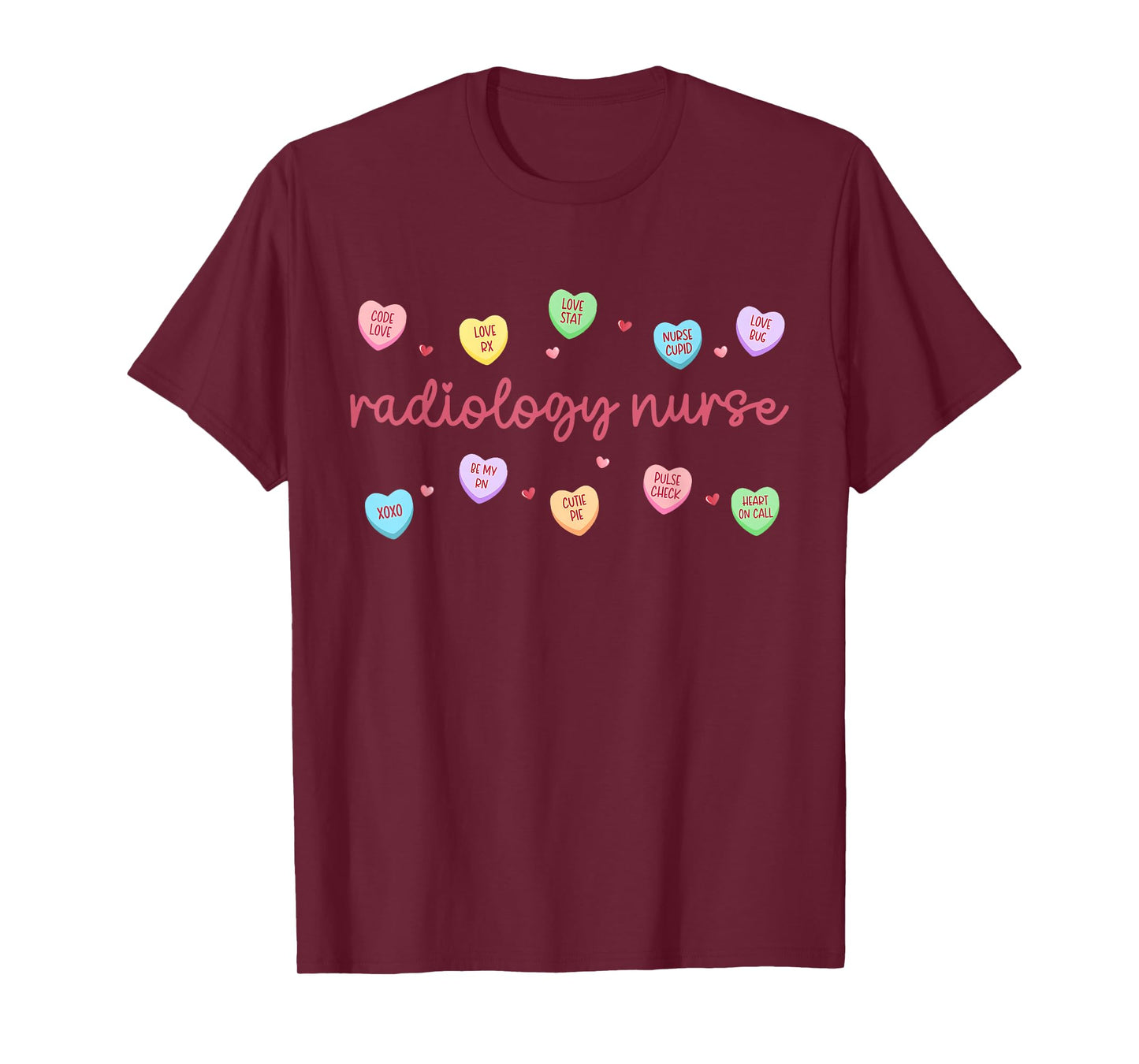 Radiology Nurse Valentine Conversation Heart CT Technologist T-Shirt