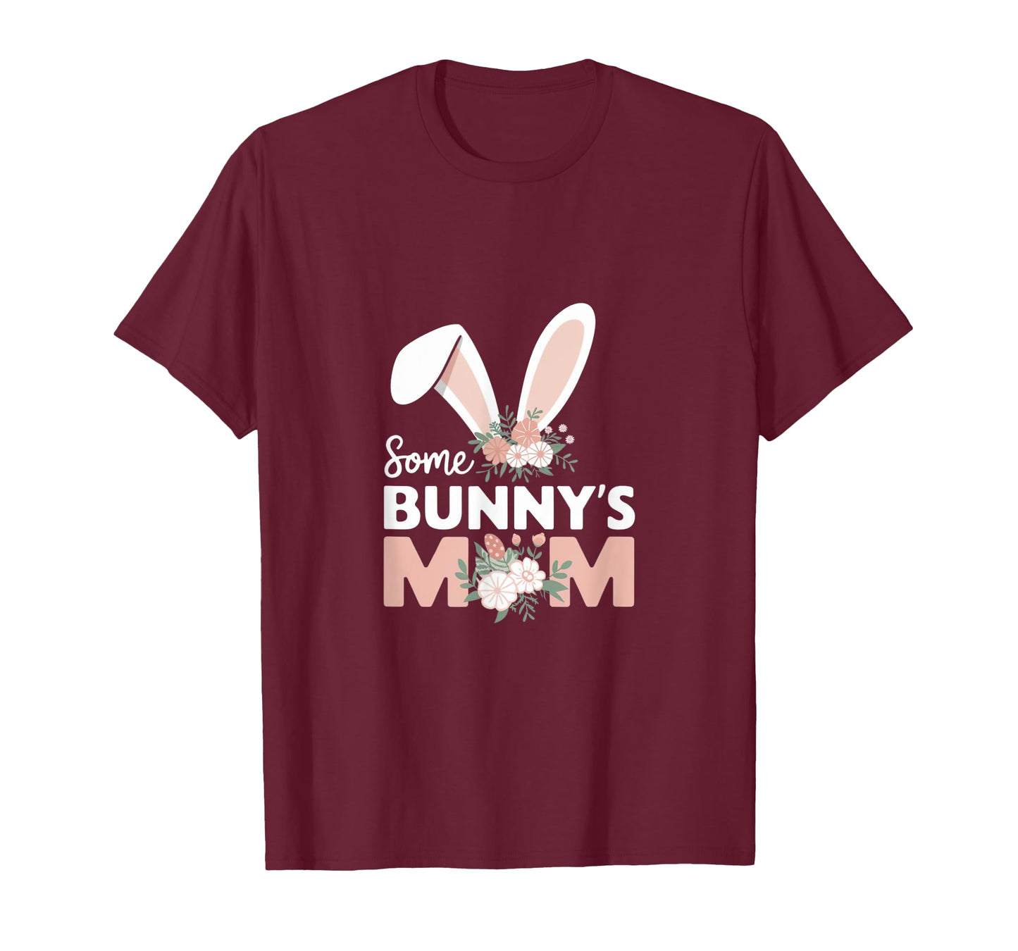 Some Bunny's Mom, Funny Cute Rabbit Family Birthday T-Shirt