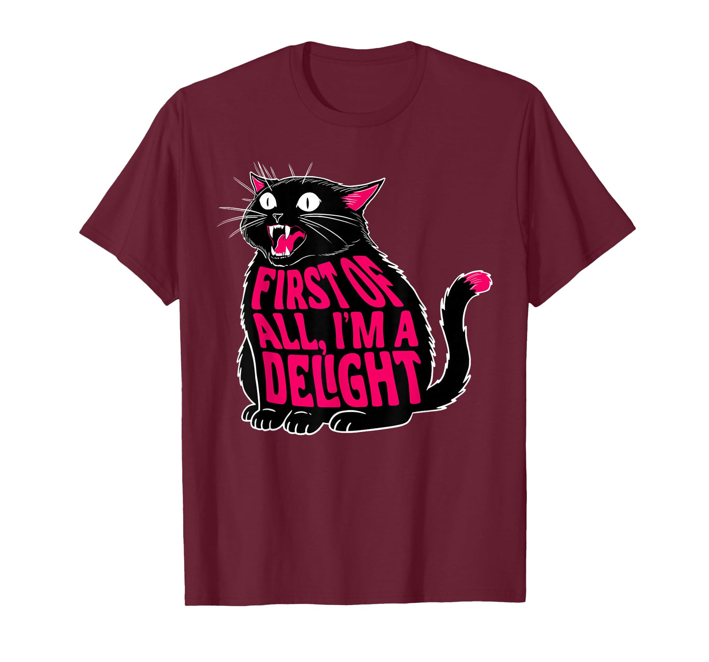 First of All I'm a Delight Roaring Cat Kitty Black Kitten T-Shirt