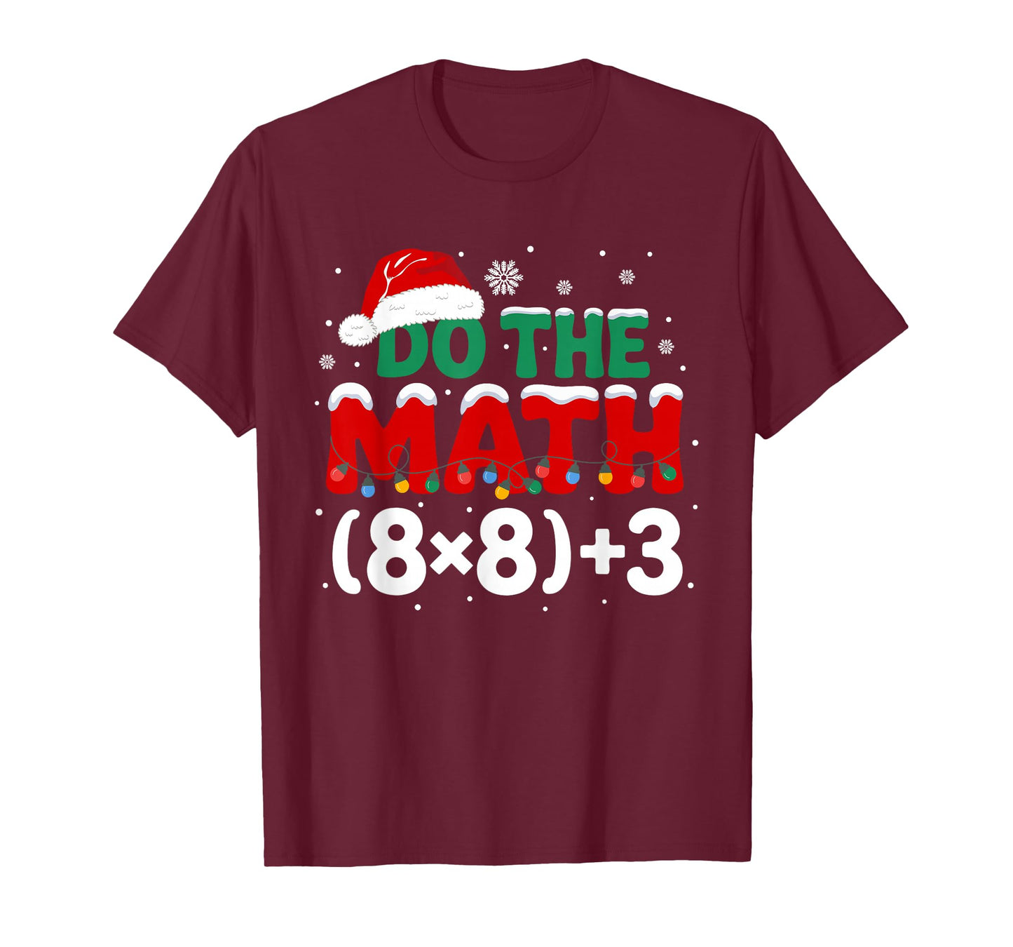 Funny Christmas Do The Math 67 Holiday Humor Meme Teacher T-Shirt