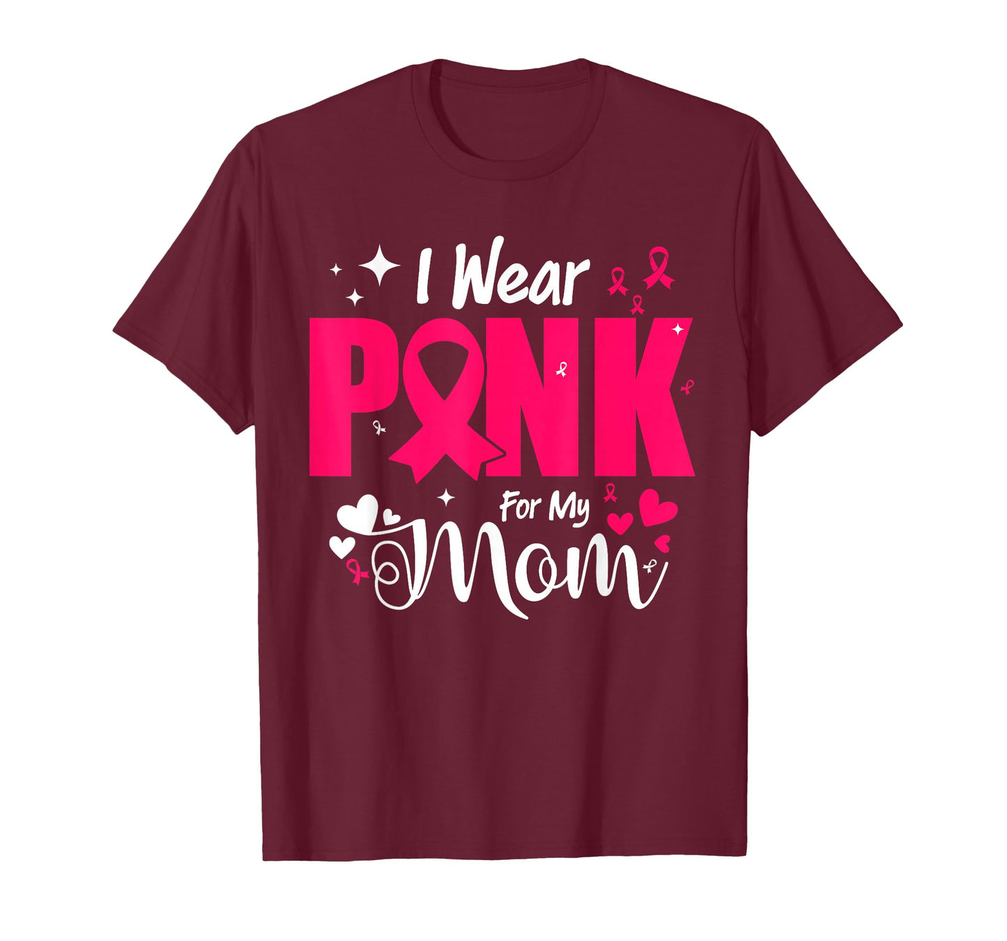 I Wear Pink for My Mom Fight Warrior Survivor Breast Cancer T-Shirt