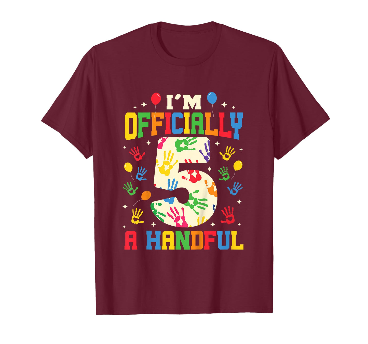 I'm Officially A Handful Five Funny 5th Birthday Turning 5 T-Shirt
