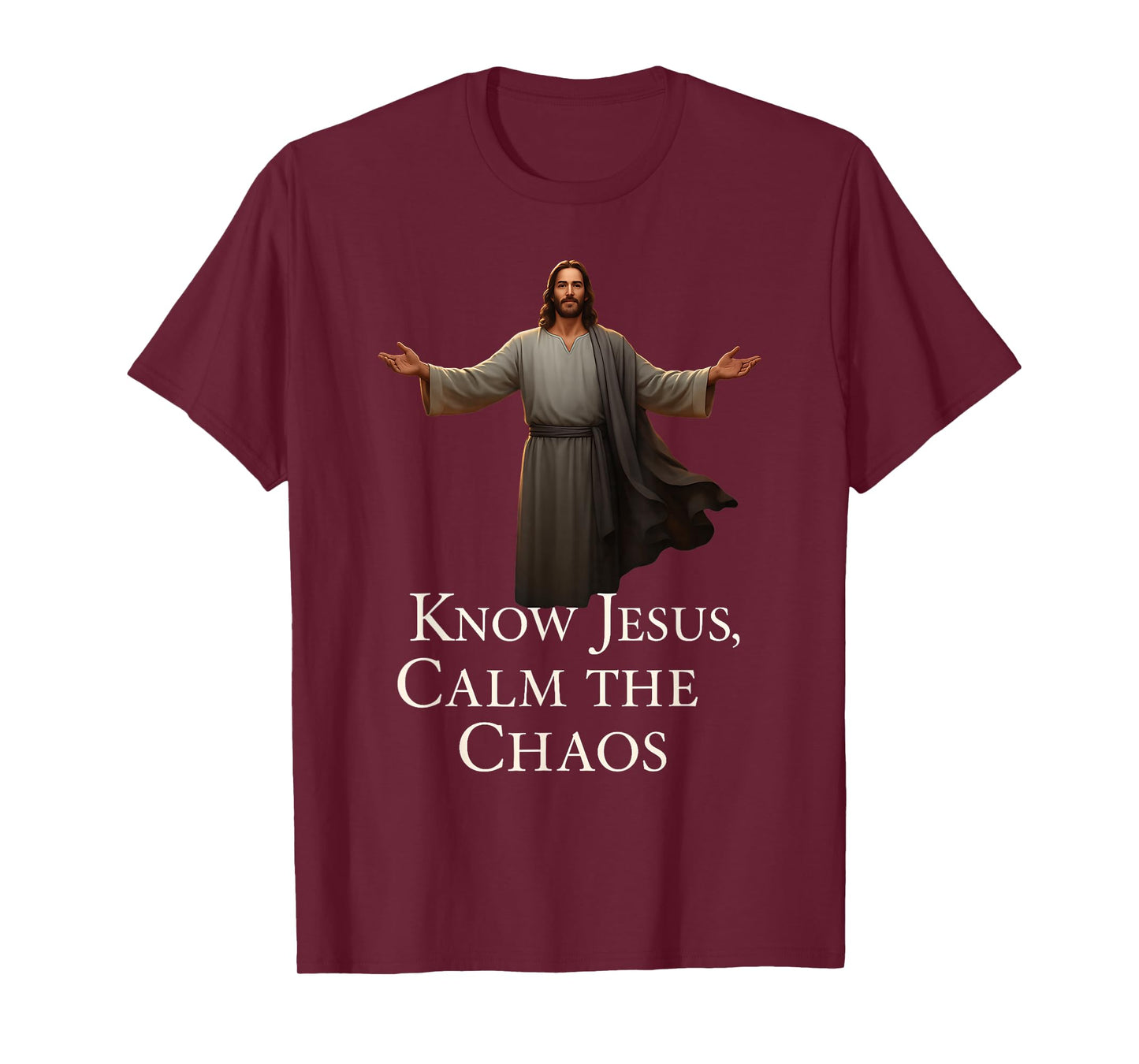 Know Jesus Calm The Chaos Christian Faith Inspiration T-Shirt