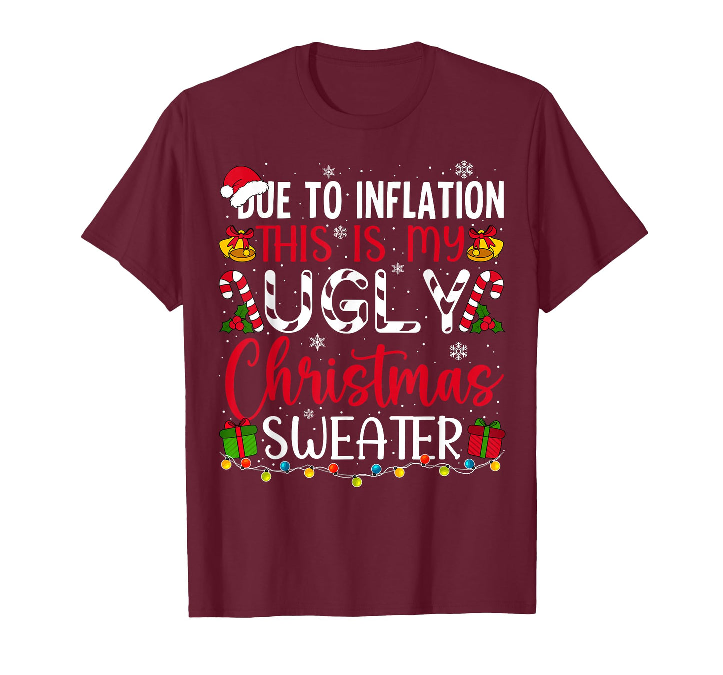 Due to Inflation Ugly Christmas Sweater Funny Xmas Holiday T-Shirt