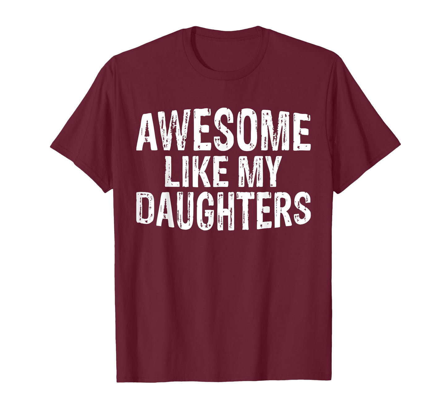 Awesome like my daughters Fathers Day Birthday Christmas T-Shirt