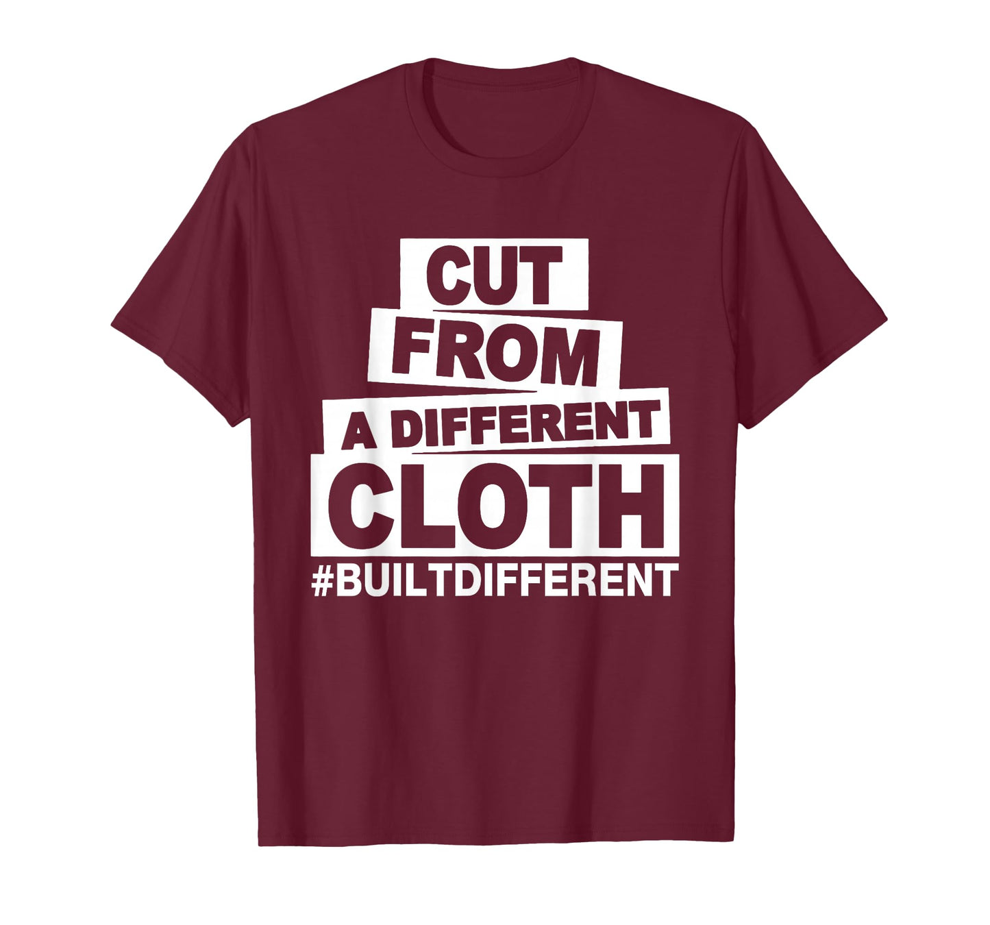 Cut From A Different Cloth #Buildifferent, Positive Quote T-Shirt