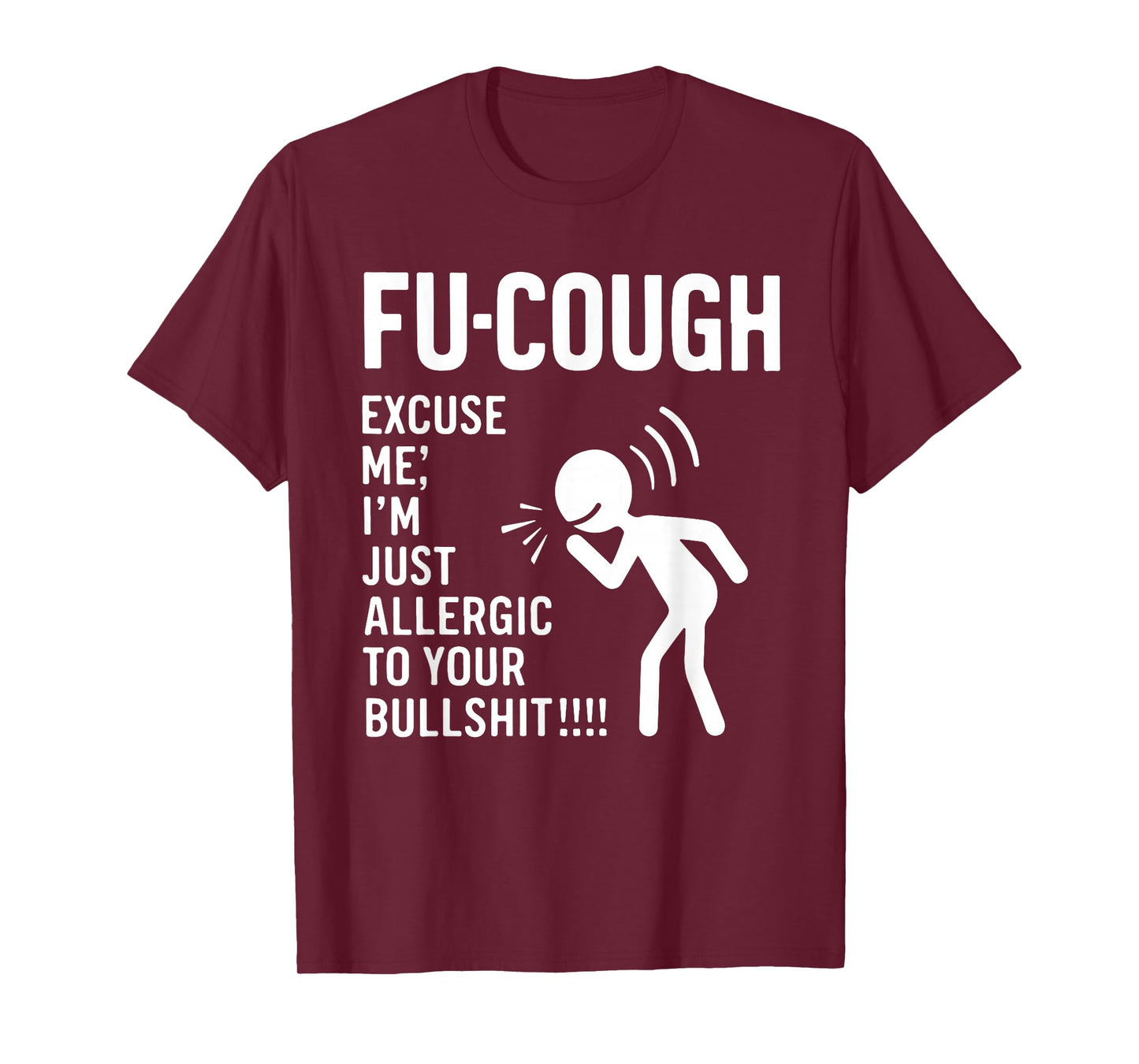 Funny Saying Fucough Excuse me I'm just Allergic T-Shirt