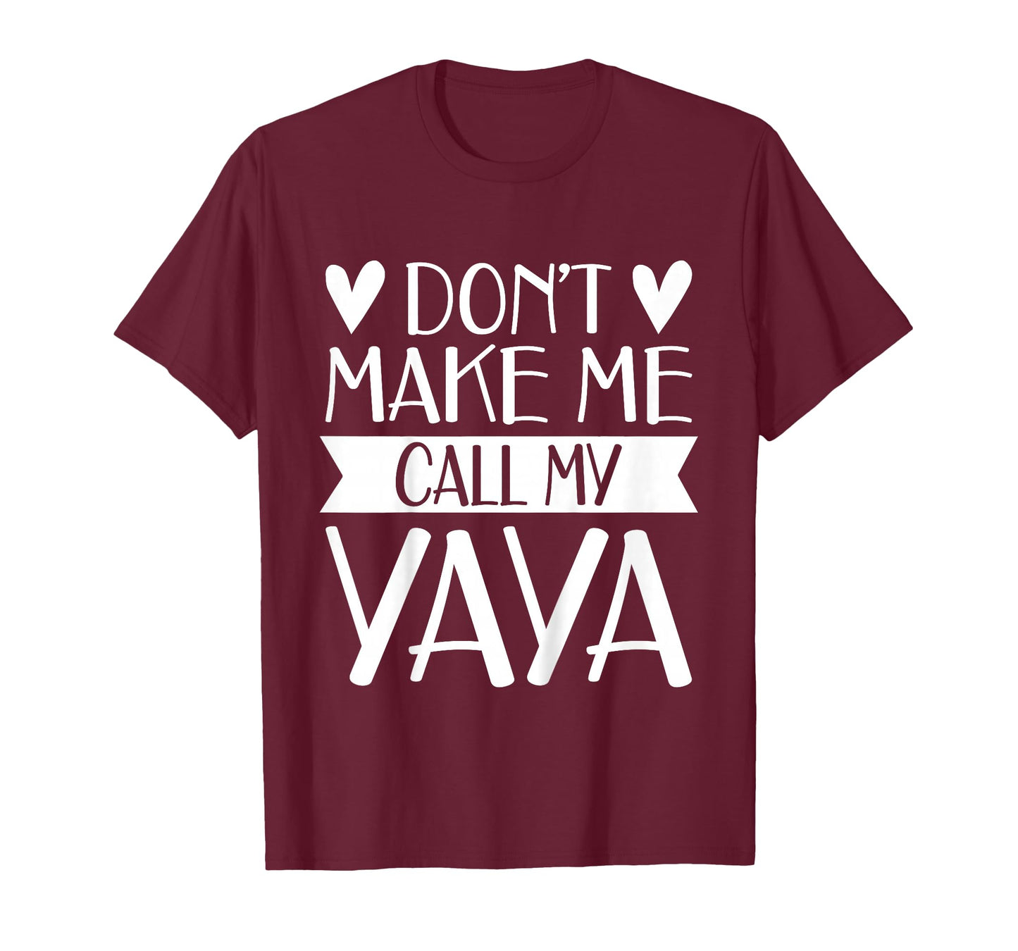 Don’t Make Me Call My Yaya Funny Mothers Day Shirt Grandkids T-Shirt