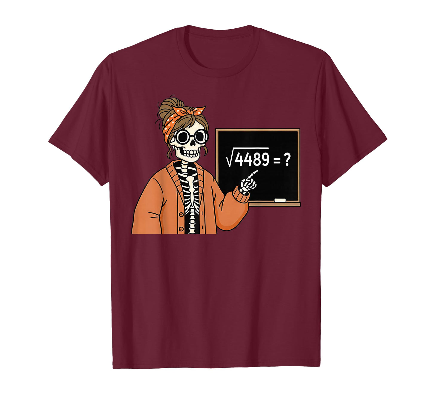 67 Teacher Skeleton Halloween Square Root 4489 Messy Bun T-Shirt
