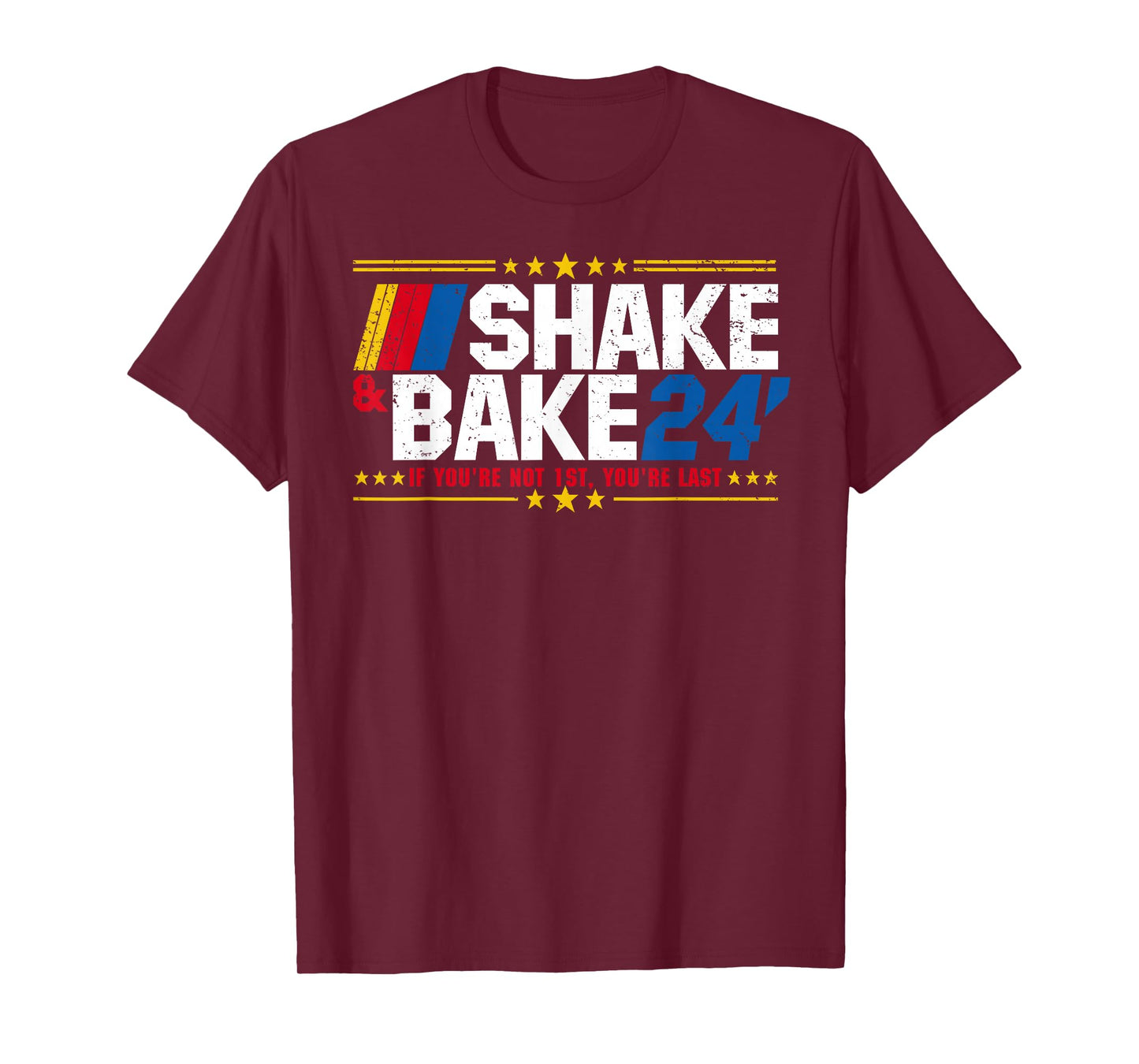 Shake And Bake 24 If You're Not 1st You're Last Meme Combo T-Shirt