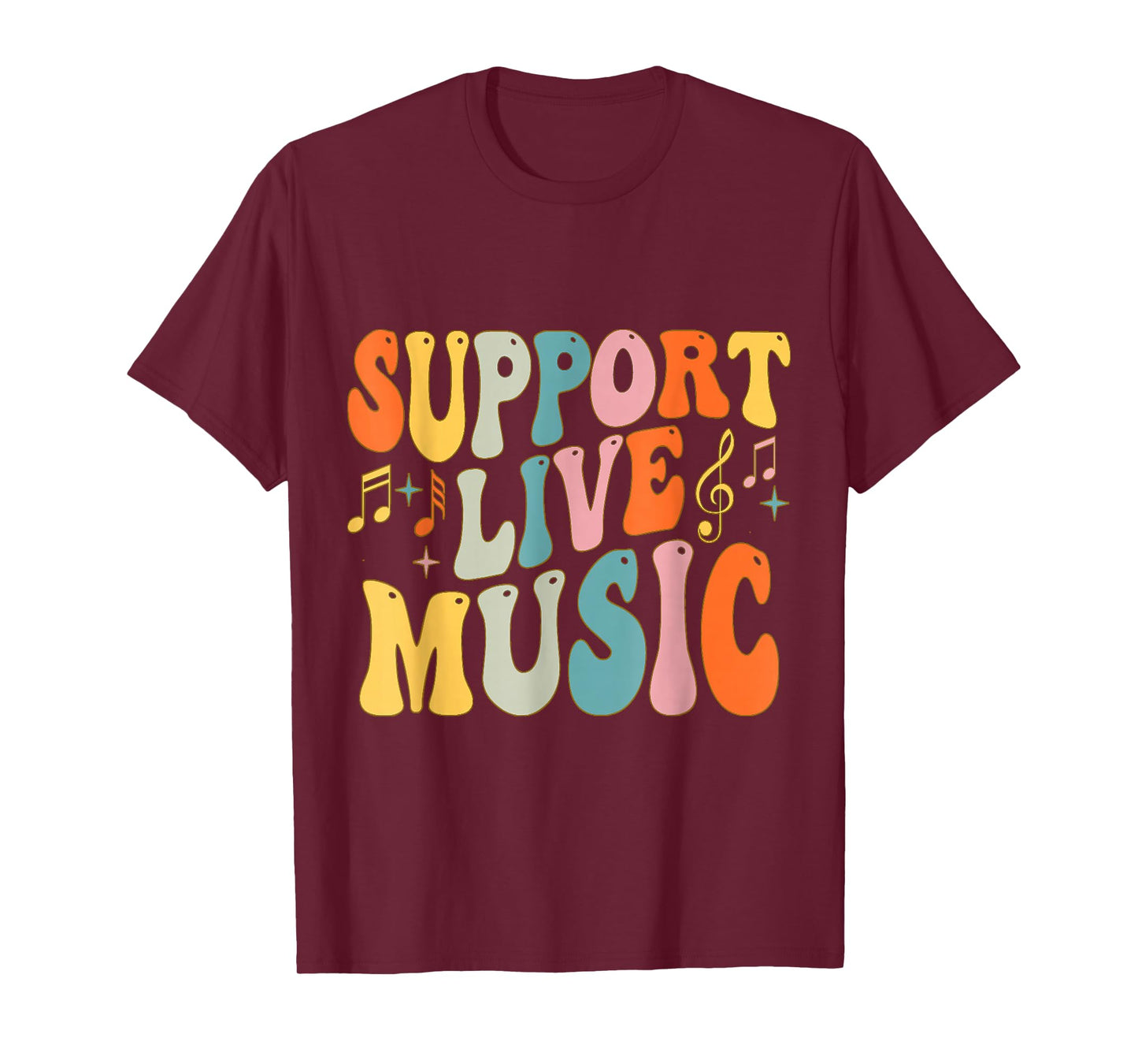 Support Live Music musician artist Music Lovers Men Women T-Shirt